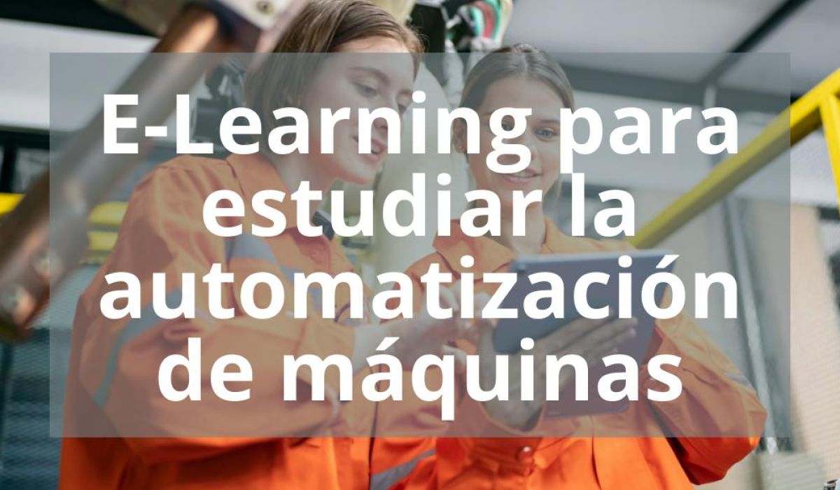 E-LEARNING PARA ESTUDIAR LA AUTOMATIZACIÓN DE MÁQUINAS