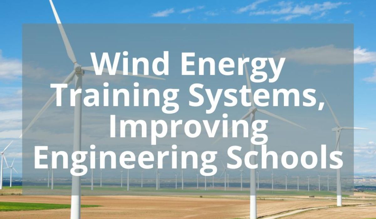 WIND ENERGY TRAINING SYSTEMS, IMPROVING ENGINEERING SCHOOLS