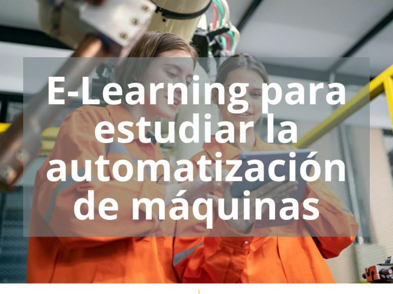 E-LEARNING PARA ESTUDIAR LA AUTOMATIZACIÓN DE MÁQUINAS