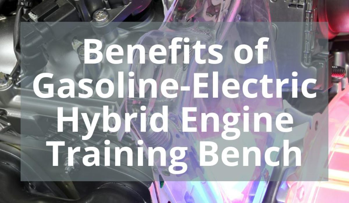 BENEFITS OF GASOLINE-ELECTRIC HYBRID ENGINE TRAINING BENCH